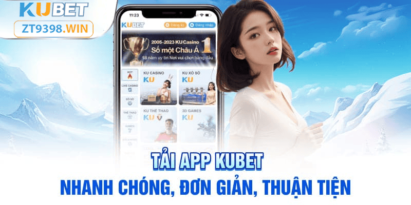 KUBET ZT9398.NET - LINK VÀO TRANG CHỦ TẢI APP